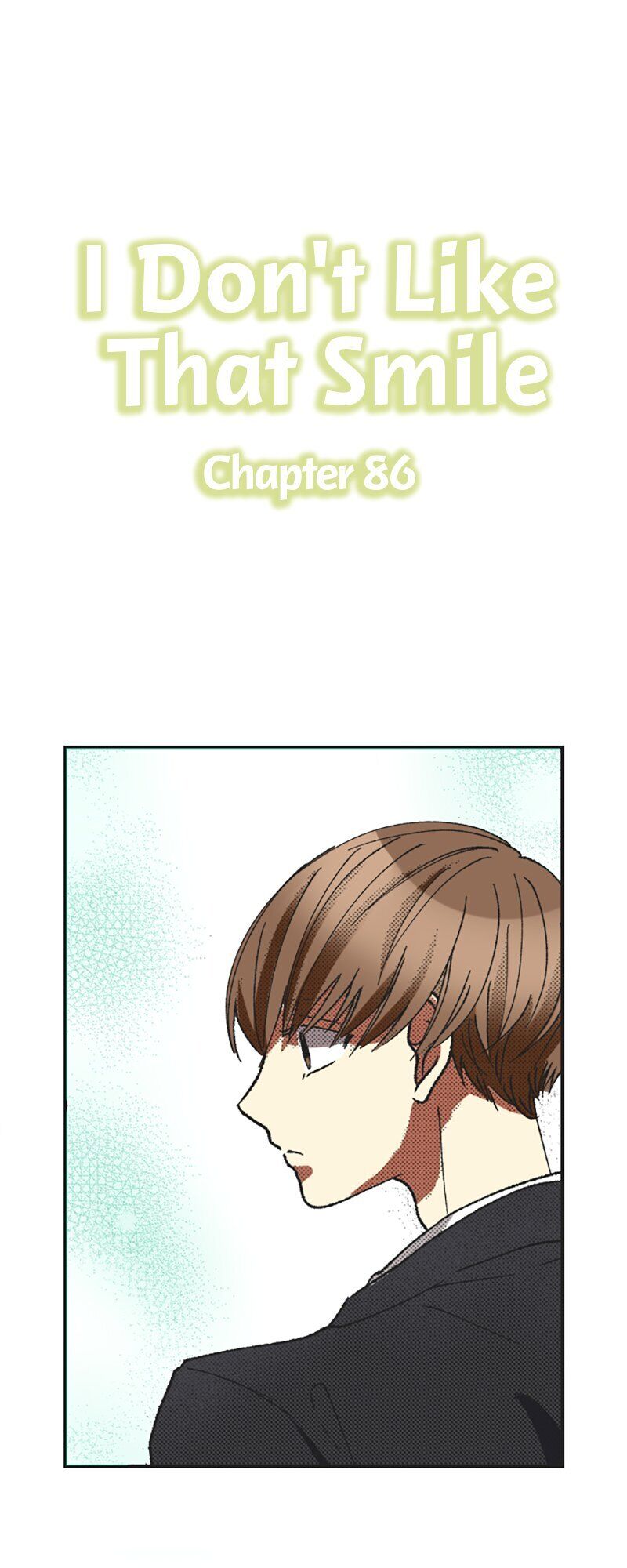 I Don’t Like That Smile Chapter 86 - page 1