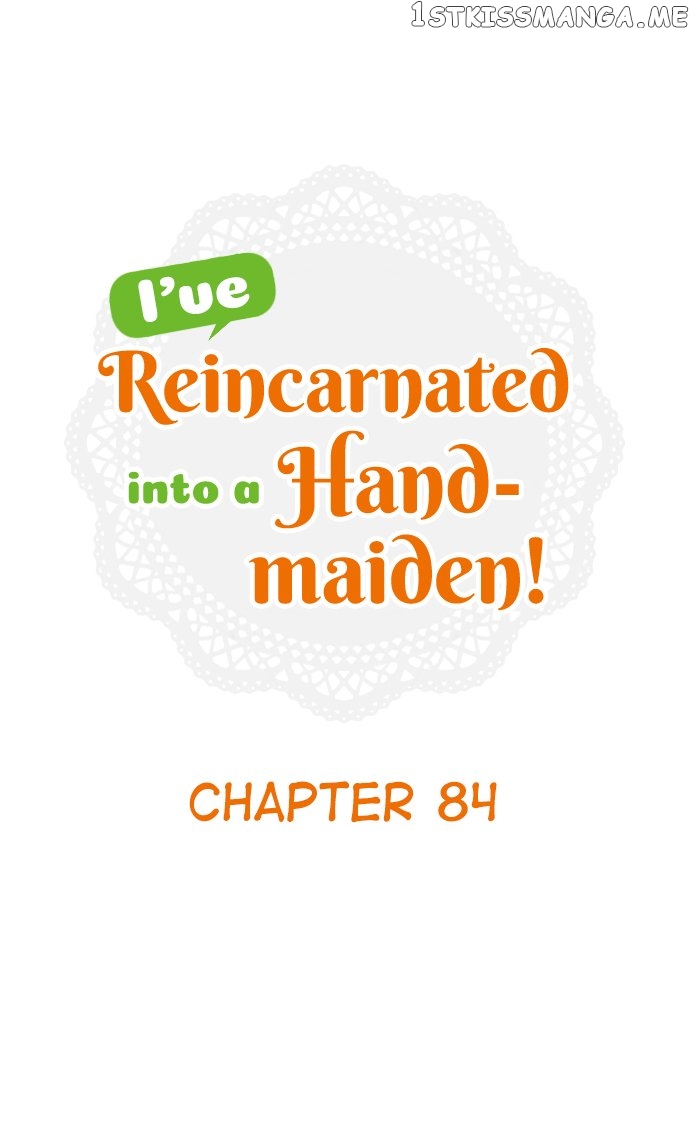 I’ve Reincarnated into a Handmaiden! Chapter 84 - page 1