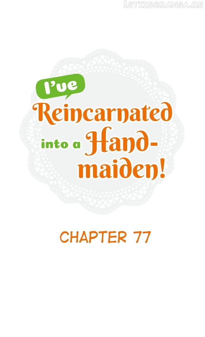 I’ve Reincarnated into a Handmaiden! Chapter 77 - page 1