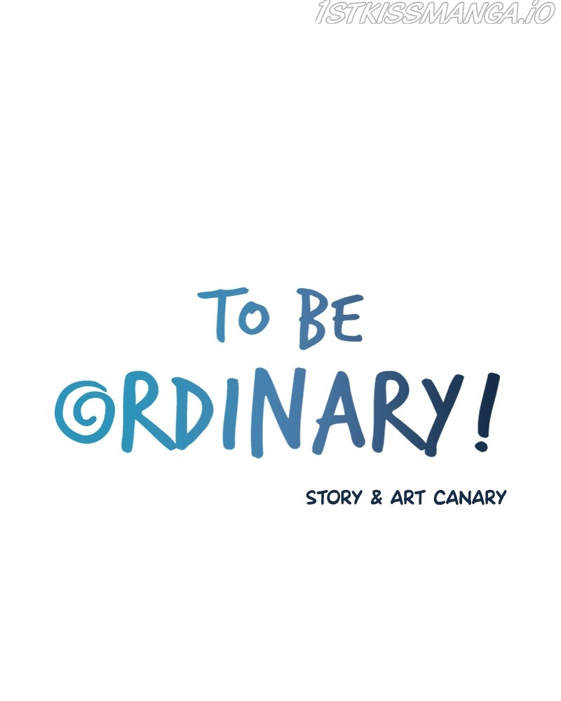 To Be Ordinary! chapter 43 - page 6