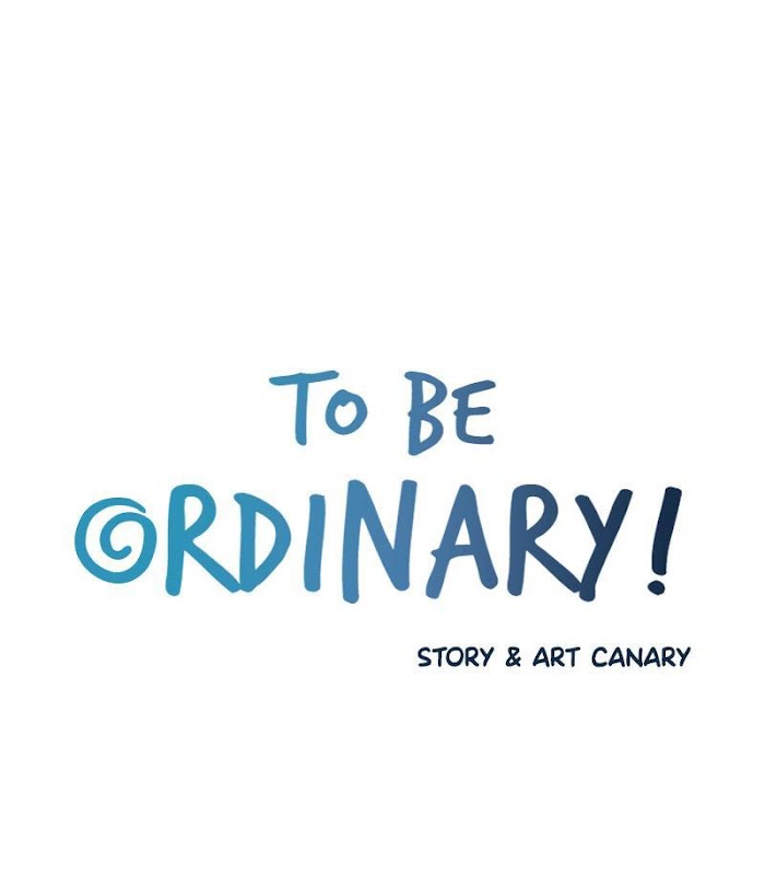 To Be Ordinary! chapter 38 - page 4