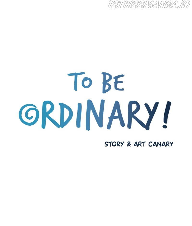 To Be Ordinary! chapter 37 - page 6