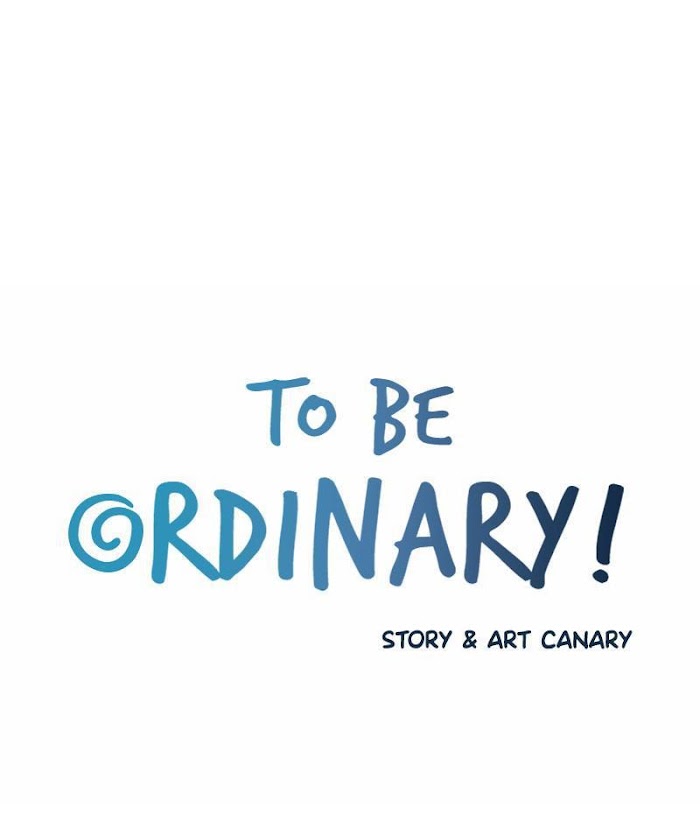 To Be Ordinary! chapter 31 - page 3