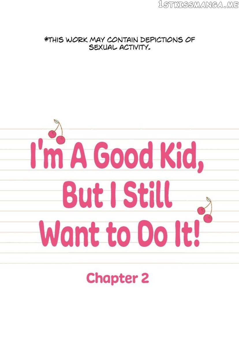 I’m a Good Kid, But I Still Want to Do It! Chapter 2 - page 2