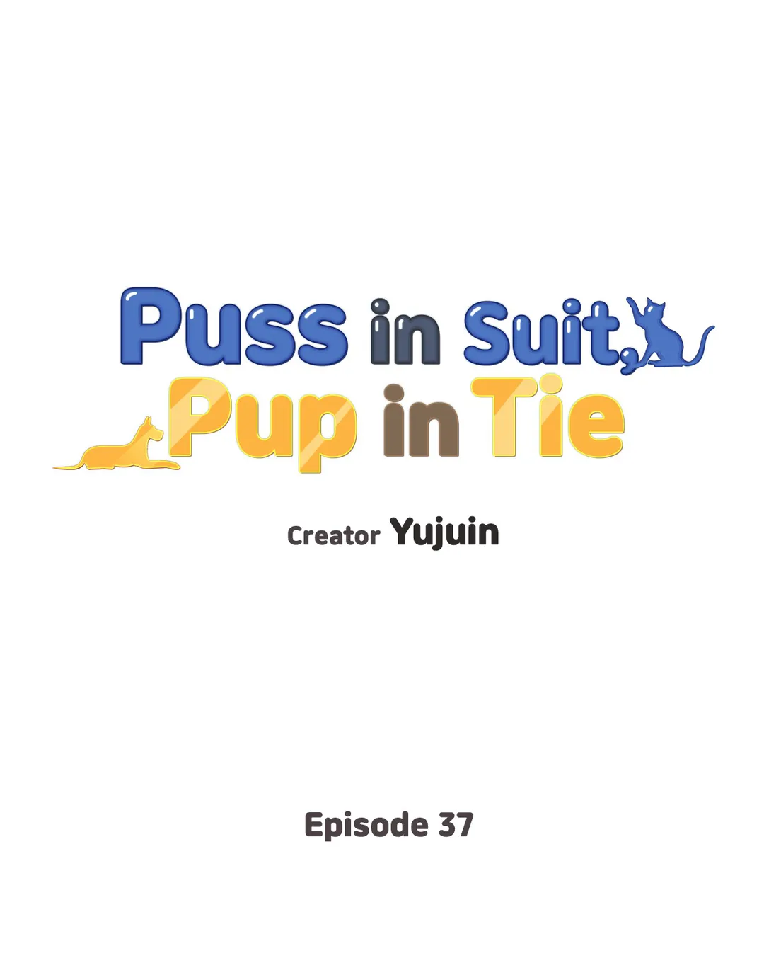 Puss in Suit, Pup in Tie Chapter 37 - page 1