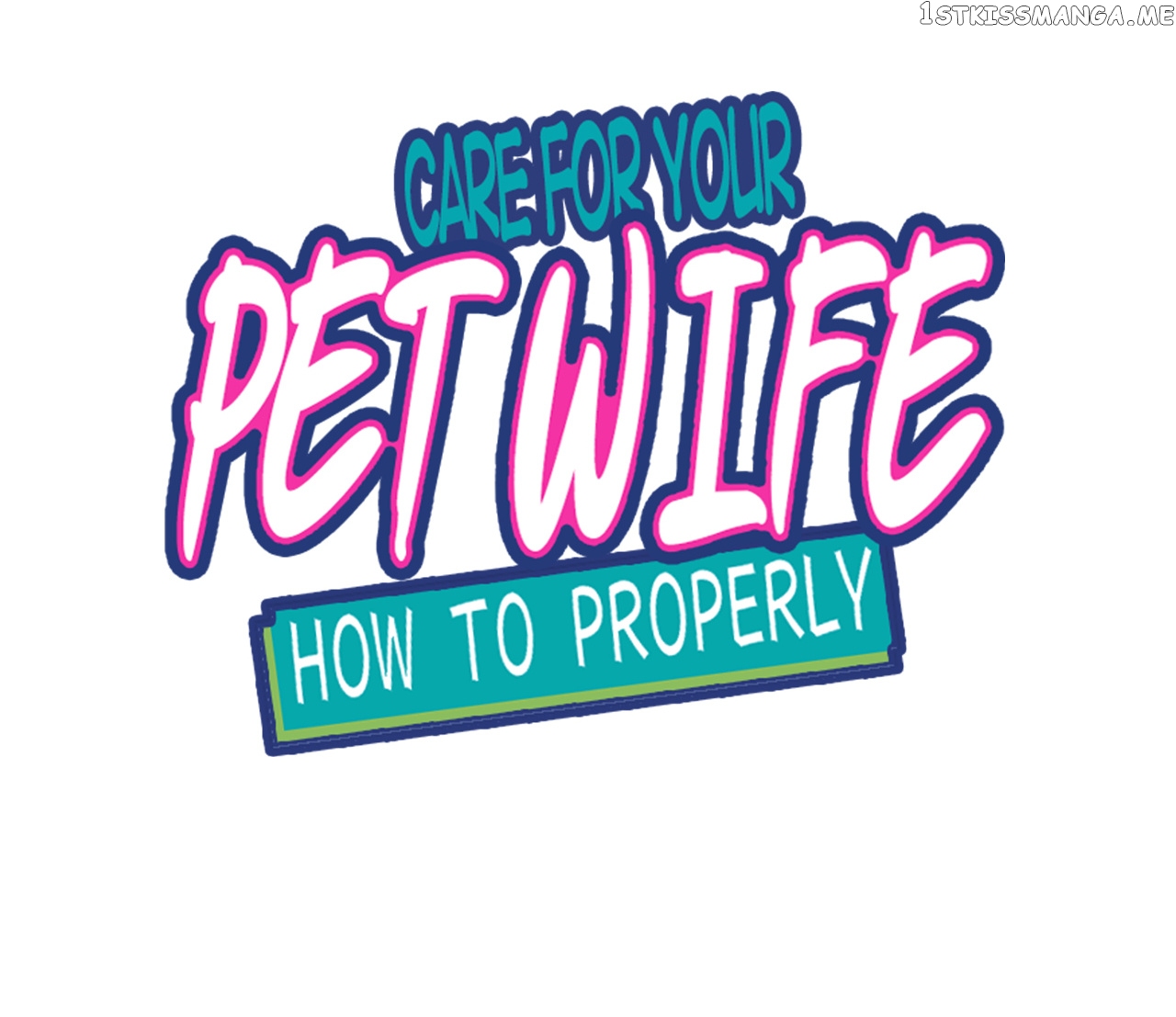 How To Properly Care For Your Pet Wife chapter 18 - page 1