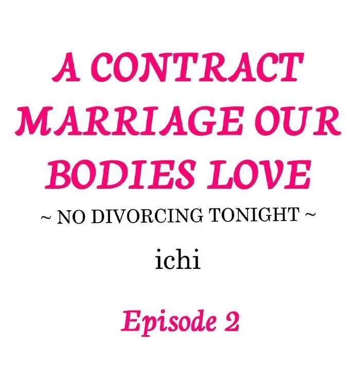 A Contract Marriage Our Bodies Love ~ No Divorcing Tonight ~ chapter 2 - page 1