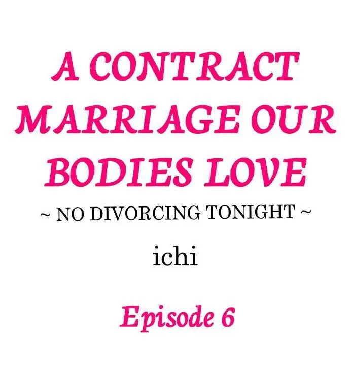 A Contract Marriage Our Bodies Love ~ No Divorcing Tonight ~ chapter 6 - page 1