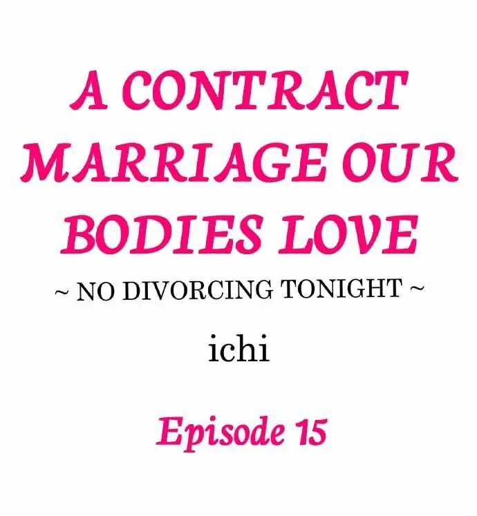 A Contract Marriage Our Bodies Love ~ No Divorcing Tonight ~ chapter 15 - page 1