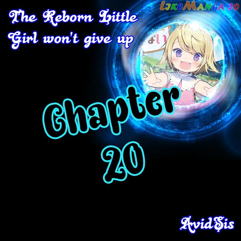 The Reborn Little Girl Won’t Give Up chapter 20 - page 1