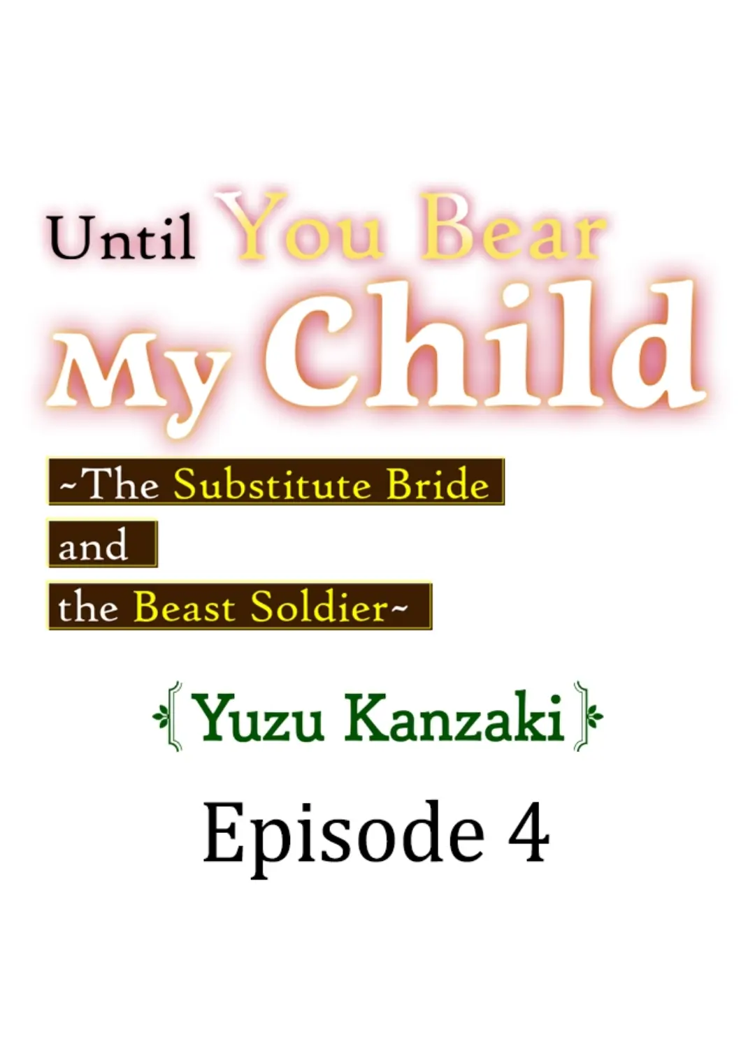 Until You Bear My Child ~ The Substitute Bride and the Beast Soldier ~ chapter 4 - page 1