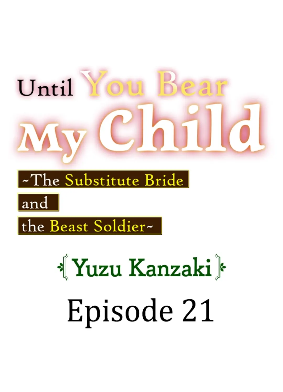 Until You Bear My Child ~ The Substitute Bride and the Beast Soldier ~ chapter 21 - page 1