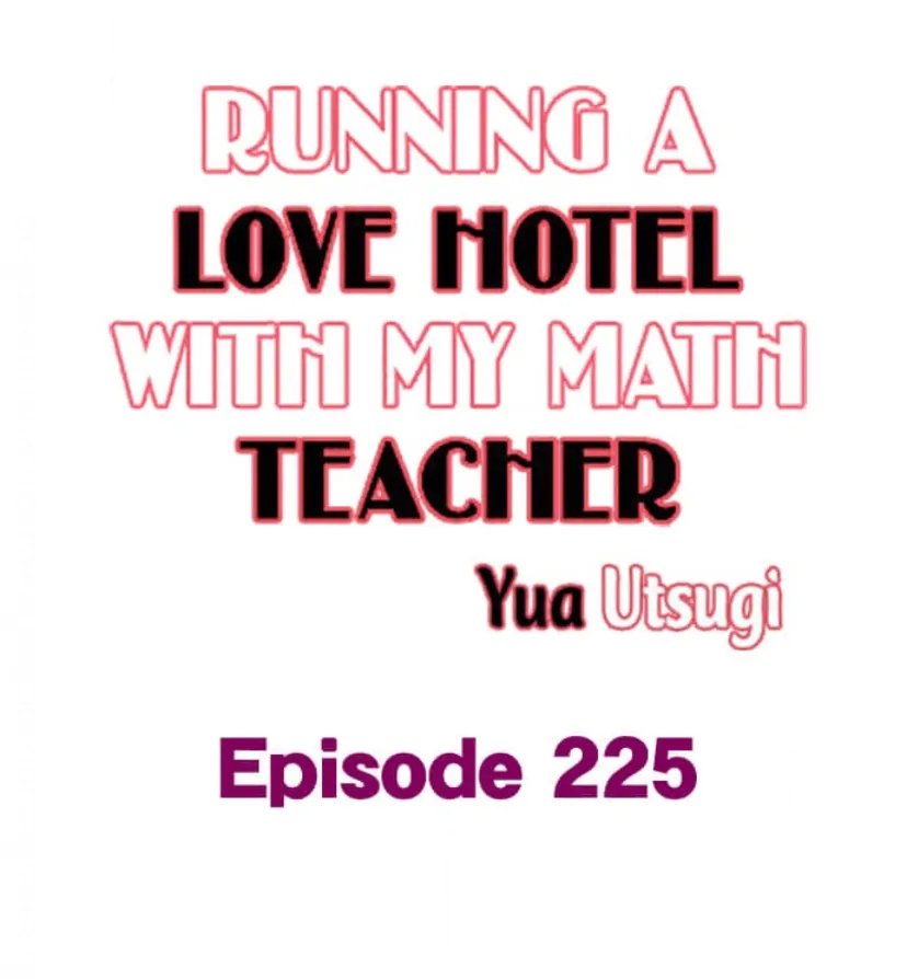 Running A Love Hotel With My Math Teacher Chapter 225 - page 1