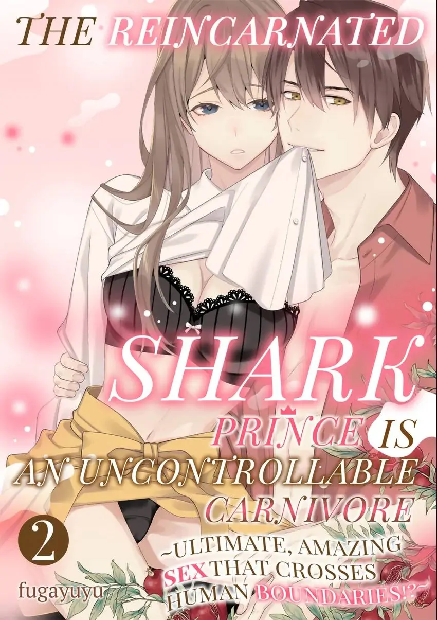 The Reincarnated Shark Prince is an Uncontrollable Carnivore ~Ultimate, Amazing Sex That Crosses Human Boundaries!?~ Chapter 2 - page 1