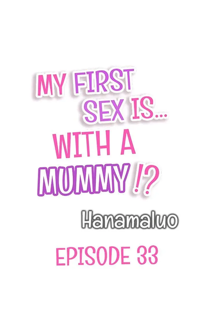 My First Sex Is ...with A Mummy!? chapter 33 - page 1