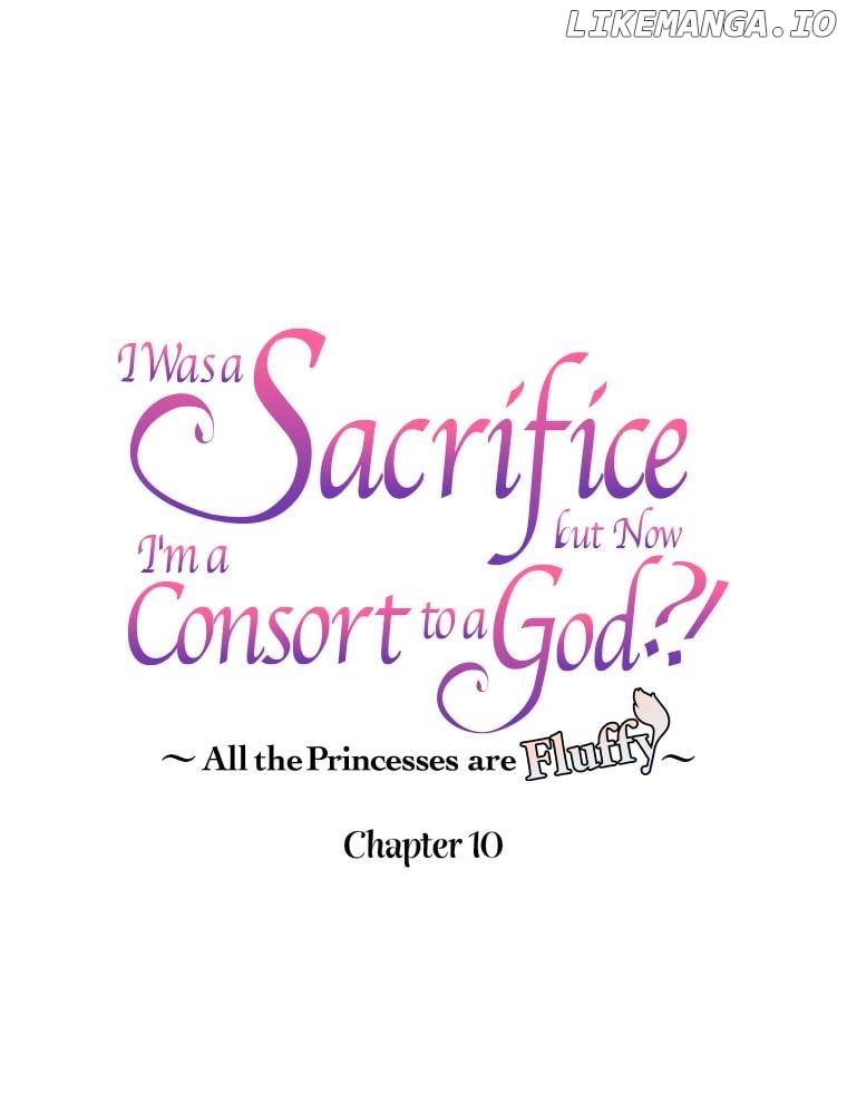 I Was a Sacrifice but Now I'm a Consort to a God?! ~All the Princesses are Fluffy~ Chapter 10 - page 1