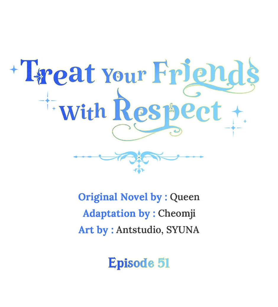 Please Treat Your Friends Preciously Chapter 51 - page 6